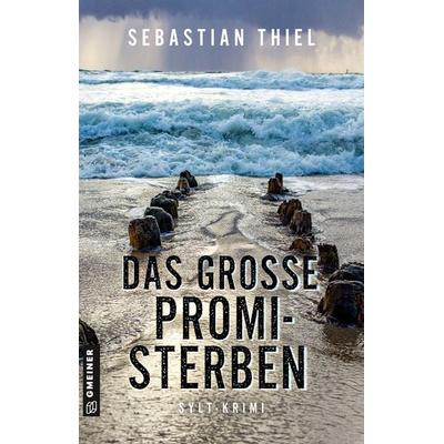 Das große Promi-Sterben, Taschenbuch von Sebastian Thiel, Gmeiner-Verlag