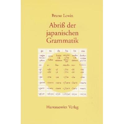 Abriss der japanischen Grammatik auf der Grundlage der klassischen Schriftsprache, Taschenbuch von Bruno Lewin, Harrassowitz, 978-3-447-02981-0