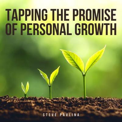 Tapping the Promise of Personal Growth - Steve Pavlina, Audio, 4061707371806