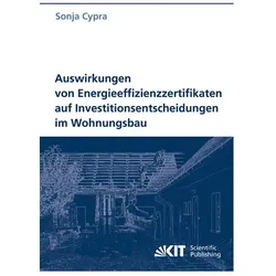 Auswirkungen von Energieeffizienzzertifikaten auf Investitionsentscheidungen im Wohnungsbau, Fachbücher von Sonja Cypra