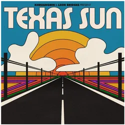 Cargo, Schallplatten, Texas Sun EP (Khruangbin & Leon Bridges)
