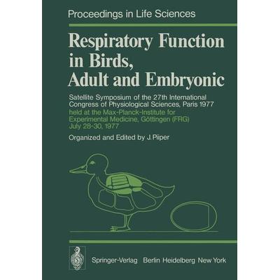Respiratory Function in Birds, Adult and Embryonic, Taschenbuch von , Springer Berlin, 978-3-642-66895-1