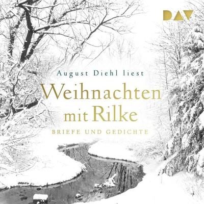 Weihnachten mit Rilke. Briefe und Gedichte - Rainer Maria Rilke, Audio, 9783742421913