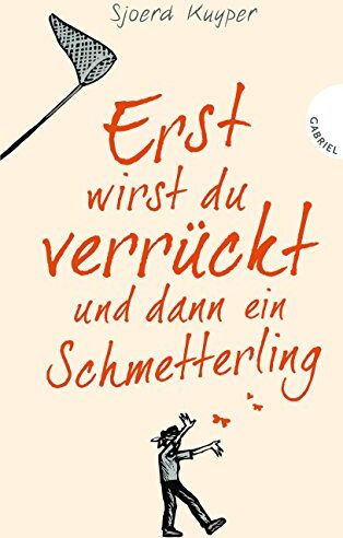 Sjoerd Kuyper - Erst wirst du verrückt und dann ein Schmetterling - Preis vom 12.10.2026 11:37:12 h