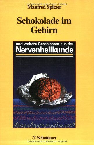 Manfred Spitzer - Schokolade im Gehirn und weitere Geschichten aus der Nervenheilkunde - Preis vom 14.10.2026 23:07:16 h