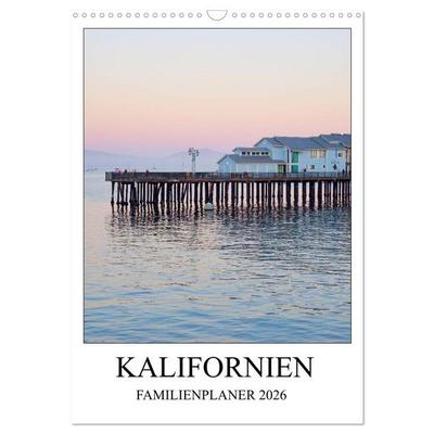 Kalifornien - Familienplaner 2026 (Wandkalender 2026 DIN A3 hoch), CALVENDO Monatskalender