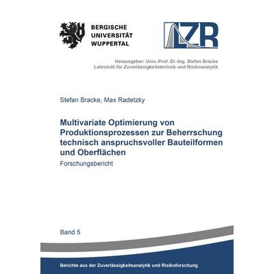 Multivariate Optimierung von Produktionsprozessen zur Beherrschung technisch anspruchsvoller Bauteilformen und Oberflächen, Taschenbuch von Stefan