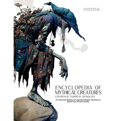 Encyclopedia of Mythical Creatures - Continental European Mythology, Taschenbuch von Ziggy Quinete, Gargoyle Collective