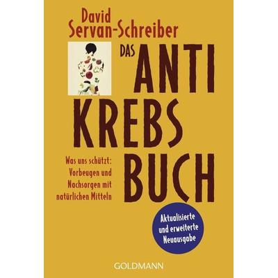 Das Antikrebs-Buch, Taschenbuch von David Servan-Schreiber, Goldmann