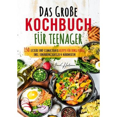 Das große Kochbuch für Teenager, Taschenbuch von Irene Hartmann, Lucid Page Media, 978-3-691-04348-8