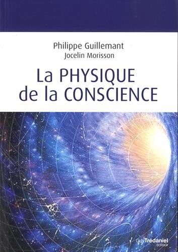 Philippe Guillemant - La physique de la conscience - Preis vom 09.10.2026 07:28:09 h