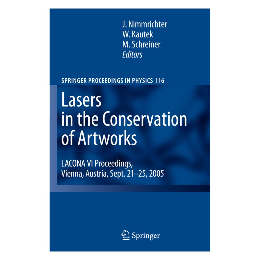 Springer Lasers in the Conservation of Artworks (Englisch, Softcover, Costas Fotakis, Johann Nimmrichter, Manfred Schreiner, Wolfgang Kautek) (55373321)