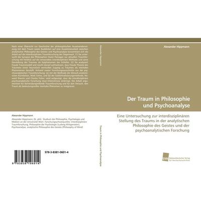 Der Traum in Philosophie und Psychoanalyse, Taschenbuch von Alexander Hippmann, Südwestdeutscher Verlag für Hochschulschriften, 978-3-8381-0601-4