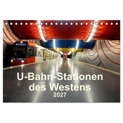 U-Bahn-Stationen des Westens (Tischkalender 2027 DIN A5 quer), CALVENDO Monatskalender