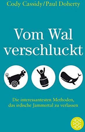 Paul Doherty - Vom Wal verschluckt: Die interessantesten Methoden, das irdische Jammertal zu verlassen - Preis vom 09.10.2026 07:28:09 h