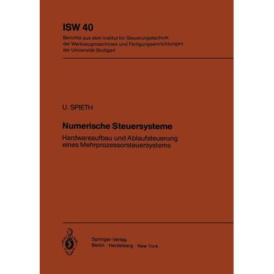 Numerische Steuersysteme, Taschenbuch von U. Spieth, Springer Berlin, 978-3-540-11324-9