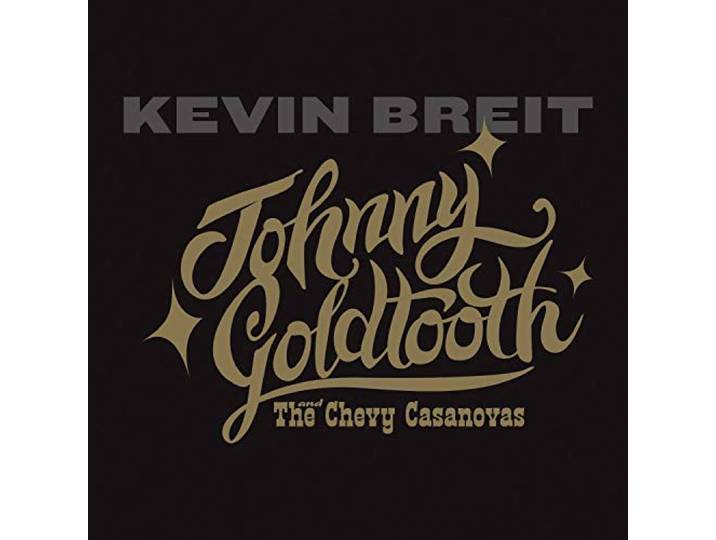 Johnny Goldtooth And The Chevy Casanovas
