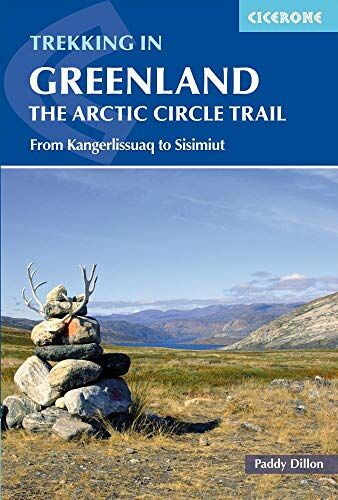 Paddy Dillon - Trekking in Greenland - The Arctic Circle Trail: From Kangerlissuaq to Sisimiut - Preis vom 09.10.2026 07:28:09 h