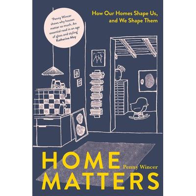 Home Matters, Gebundene Ausgabe von Penny Wincer, Hardie Grant London Ltd., 978-1-83783-091-6