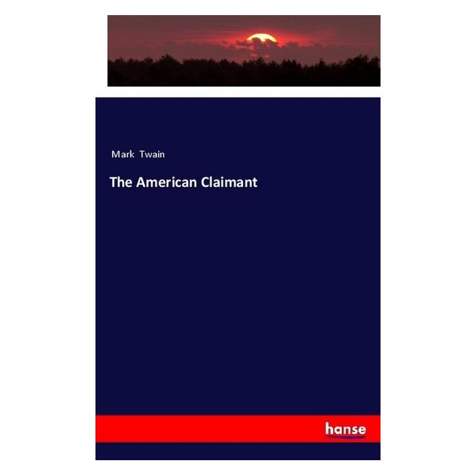 Hansebooks The American Claimant (Englisch, Mark Twain, 2018) (55982138)