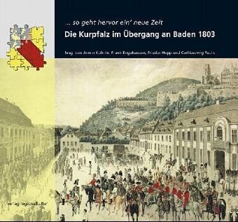Armin Kohnle - Die Kurpfalz im Übergang an Baden 1803 - Preis vom 02.10.2026 23:42:20 h