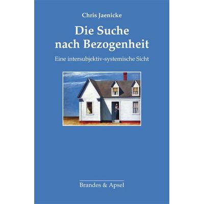Die Suche nach Bezogenheit, Taschenbuch von Chris Jaenicke, Brandes & Apsel, 978-3-95558-069-8