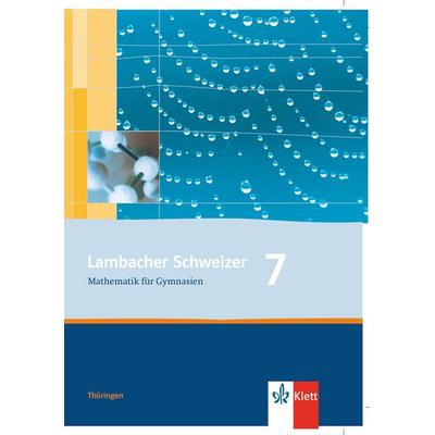Lambacher Schweizer. 7. Schuljahr. Schülerbuch. Thüringen, Gebundene Ausgabe von , Klett Schulbuchverlag