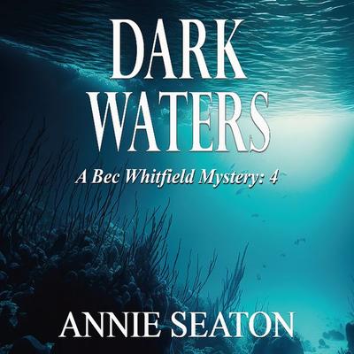 Dark Waters - Annie Seaton, Audio, 9781444861259