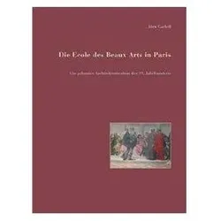 Die Ecole des Beaux Arts in Paris, Fachbücher von Jörn Garleff
