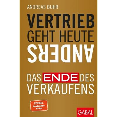 Vertrieb geht heute anders, Gebundene Ausgabe von Andreas Buhr, Gabal, 978-3-86936-937-2