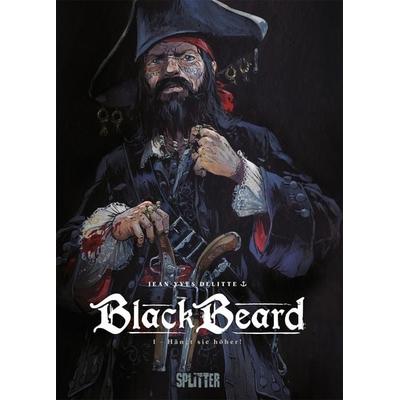 Blackbeard. Band 1, Gebundene Ausgabe von Jean-Yves Delitte, Splitter-Verlag, 978-3-96219-590-8
