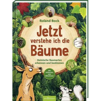 Jetzt verstehe ich die Bäume, Gebundene Ausgabe von Roland Bock, arsedition, 978-3-8458-4703-0