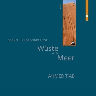 Wüste oder Meer - Ahmed Tiab, Audio, 9783962028084
