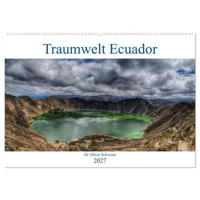 Traumwelt Ecuador (Wandkalender 2027 DIN A2 quer), CALVENDO Monatskalender
