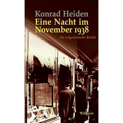 Eine Nacht im November 1938, Gebundene Ausgabe von Konrad Heiden, Wallstein Verlag, 978-3-8353-1349-1