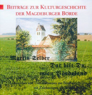 Martin Selber - Dat bist Du, mien Bördeland: Lehrreiches und Unterhaltsames zur Bördegeschichte - Preis vom 30.09.2026 22:30:23 h