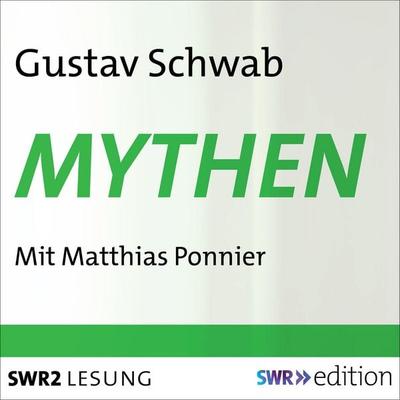 Mythen - Gustav Schwab, Audio, 9783956154195