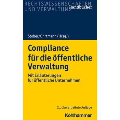 Compliance für die öffentliche Verwaltung, Taschenbuch von Burkhard Arts,Martin Auer,Rüdiger Hopfe,Anja Mengel,Wiebke Aust, Kohlhammer,