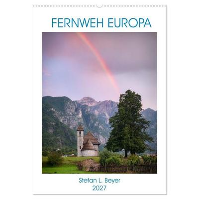 Fernweh Europa (Wandkalender 2027 DIN A2 hoch), CALVENDO Monatskalender
