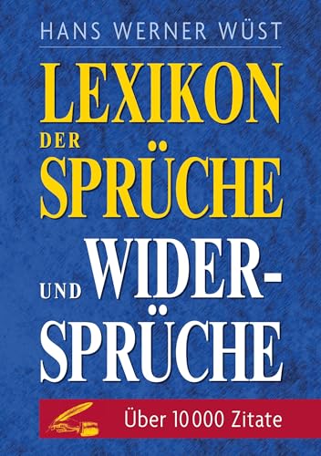 Wüst, Hans Werner - Lexikon der Sprüche und Widersprüche - Preis vom 09.10.2026 07:28:09 h