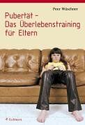 Peer Wüschner - Pubertät - Das Überlebenstraining für Eltern - Preis vom 09.10.2026 07:28:09 h