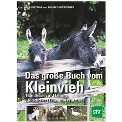 Das grosse Buch vom Kleinvieh, Fachbücher von Wolf-Dietmar Unterweger, Philipp Unterweger