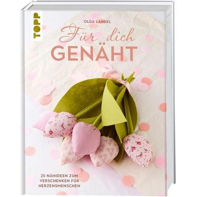 Für dich genäht, Gebundene Ausgabe von Olga Landel, Frechverlag GmbH, 978-3-7358-7229-6