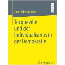 Tocqueville und der Individualismus in der Demokratie, Fachbücher von Sarah Rebecca Strömel