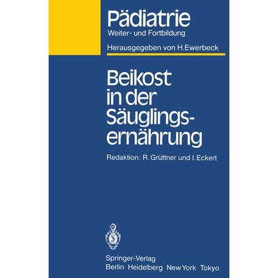 Beikost in der Säuglingsernährung, Taschenbuch von , Springer Berlin, 978-3-540-15114-2