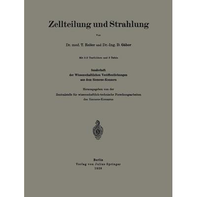 Zellteilung und Strahlung, Taschenbuch von T. Reiter,D. Gábor, Springer Berlin, 978-3-642-50522-5