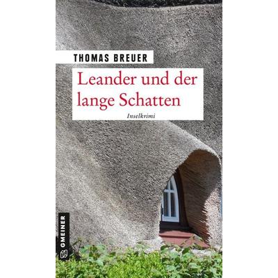 Leander und der lange Schatten, Taschenbuch von Thomas Breuer, Gmeiner-Verlag, 978-3-8392-2813-5