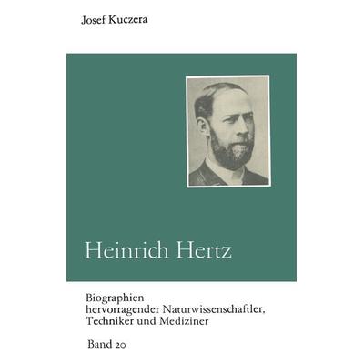 Heinrich Hertz, Taschenbuch von Josef Kuczera, Vieweg & Teubner, 978-3-322-00387-4