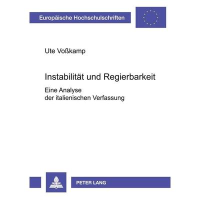 Instabilität und Regierbarkeit, Taschenbuch von Ute Vosskamp, Peter Lang GmbH, Internationaler Verlag der Wissenschaften, 978-3-631-38125-0