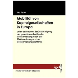 Mobilität von Kapitalgesellschaften in Europa, Fachbücher von Ilka Felzer